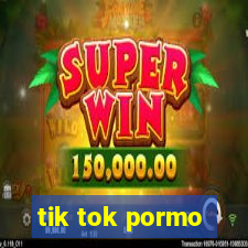 tik tok pormo
